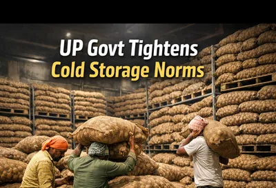 UP Govt Issues Strict Guidelines for Cold Storages to Protect Farmers & Ensure Transparency
